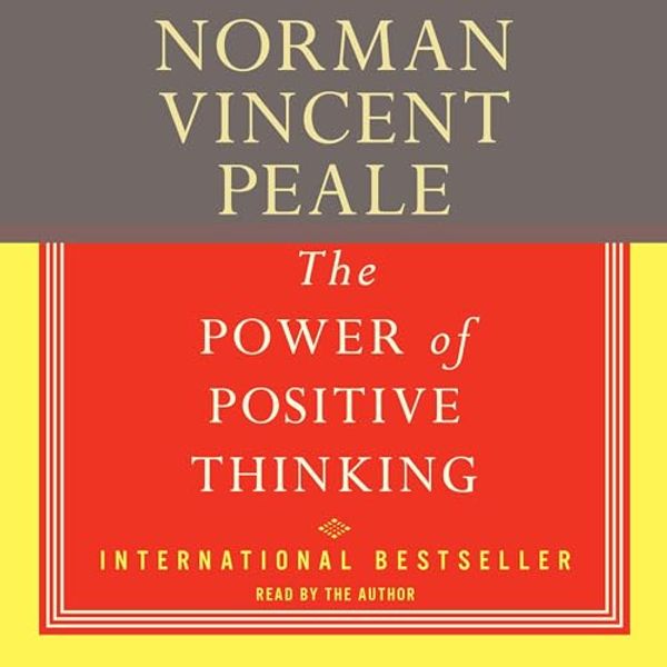 Cover Art for B00NPB818Y, The Power of Positive Thinking: A Practical Guide to Mastering the Problems of Everyday Living by Norman Vincent Peale