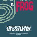 Cover Art for 9780748131952, Boiling A Frog by Christopher Brookmyre