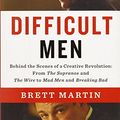 Cover Art for 9781594204197, Difficult Men by Brett Martin