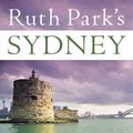 Cover Art for 9781876631765, Ruth Park's Sydney by Ruth Park