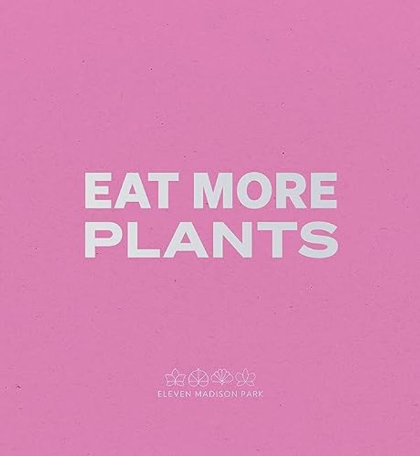 Cover Art for 9783969992937, Daniel Humm: Eat More Plants: A Chef's Journal by Daniel Humm