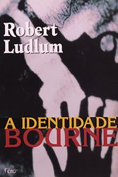 Cover Art for 9788532511072, Identidade Bourne, A (Em Portuguese do Brasil) by Robert Ludlum