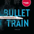 Cover Art for 9783455013221, Bullet Train by Kotaro Isaka