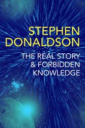 Cover Art for 9781473225527, The Real Story & Forbidden Knowledge: The Gap Cycle 1 & 2 by Stephen Donaldson