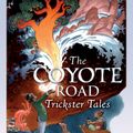 Cover Art for 9781101155578, The Coyote Road by Ellen Datlow, Terri Windling