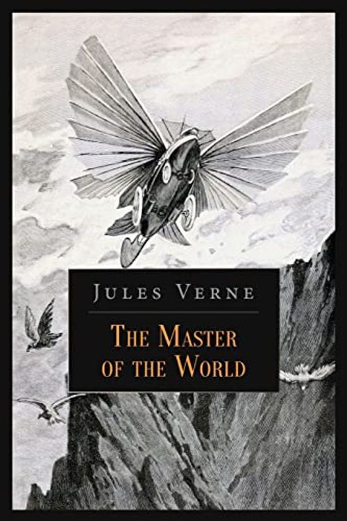 Cover Art for 9781530084654, The Master of the World by Jules Verne