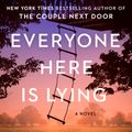 Cover Art for 9780593489932, Everyone Here Is Lying by Shari Lapena