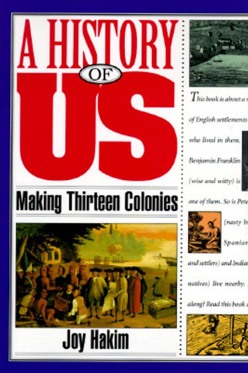 Cover Art for 9780195077483, Making Thirteen Colonies by Joy Hakim