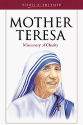 Cover Art for 9781577481058, Mother Teresa: Missionary of Charity (Heroes of the Faith (Barbour Paperback)) by Sam Wellman