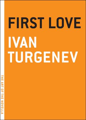 Cover Art for 9780974607894, First Love by Ivan Turgenev