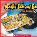 Cover Art for 9781338088410, The Magic School Bus Explores the Senses by Joanna Cole