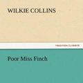 Cover Art for 9783842452671, Poor Miss Finch by Wilkie Collins
