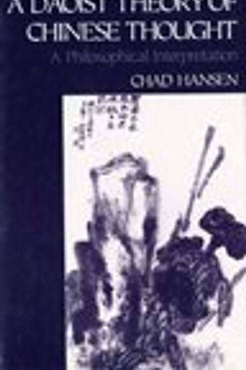 Cover Art for 9780195067293, A Daoist Theory of Chinese Thought by Chad D. Hansen