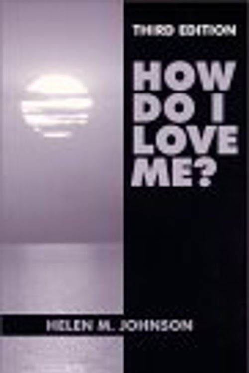 Cover Art for 9780881332247, How Do I Love Me? by Helen M Johnson