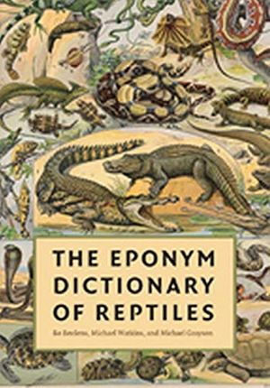 Cover Art for 9781421401355, The Eponym Dictionary of Reptiles by Bo Beolens