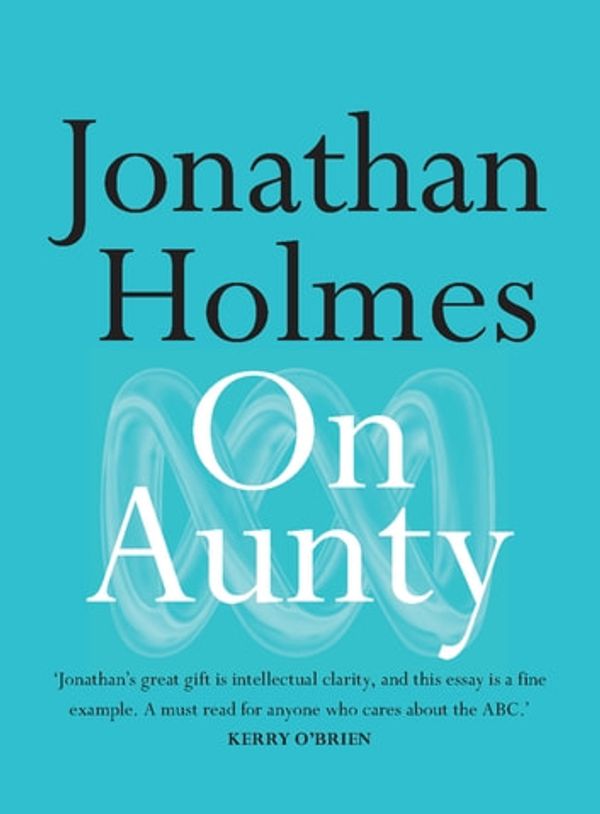 Cover Art for 9780733644511, On Aunty by Jonathan Holmes