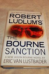Cover Art for 9781409100485, Robert Ludlum's The Bourne Sanction by Van Lustbader, Eric