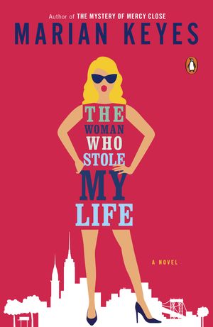 Cover Art for 9780698197657, The Woman Who Stole My Life by Marian Keyes