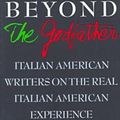 Cover Art for 9780874518887, Beyond the Godfather by A. Kenneth Ciongoli and Jay Parini, editors