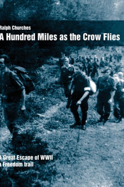 Cover Art for 9780646391175, A Hundred Miles as the Crow Flies by Ralph Churches