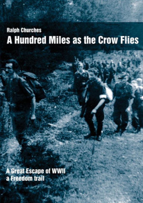 Cover Art for 9780646391175, A Hundred Miles as the Crow Flies by Ralph Churches