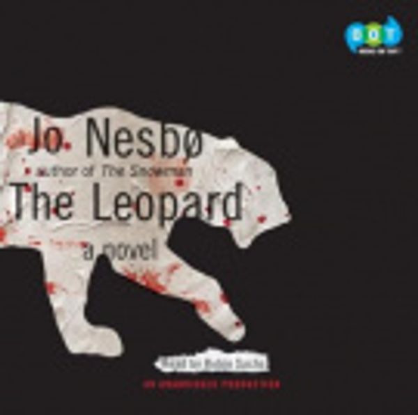 Cover Art for 9780307917638, The Leopard by Jo Nesbo, Don Bartlett
