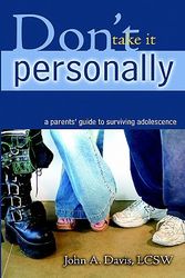 Cover Art for 9780975460702, Don't Take It Personally by A  John  LCSW Davis