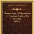 Cover Art for 9781167124686, L'Essamerone del Reuerendo M. Francesco Cattani Da Diacceto (1563) by Francesco Cattani Da Diacceto