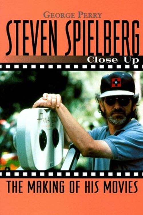 Cover Art for 9781560251958, Steven Spielberg: Close Up: The Making of His Movies (Close-Up Series) by Perry