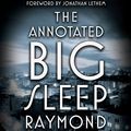 Cover Art for B01CWZGAC2, The Annotated Big Sleep by Raymond Chandler