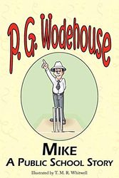 Cover Art for 9781604500486, Mike - A Public School Story - from the Manor Wodehouse Collection by P. G. Wodehouse