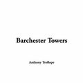 Cover Art for 9781414215808, Barchester Towers by Anthony Trollope