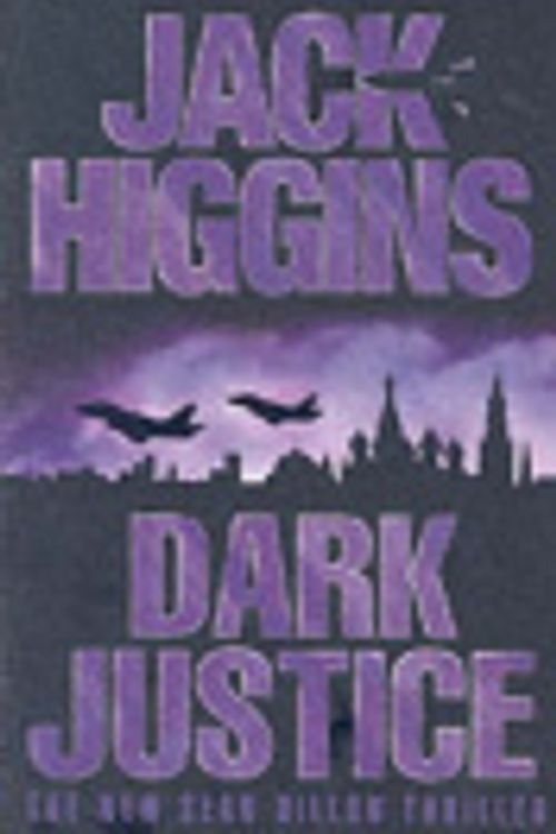 Cover Art for 9780007127221, Dark Justice by Jack Higgins