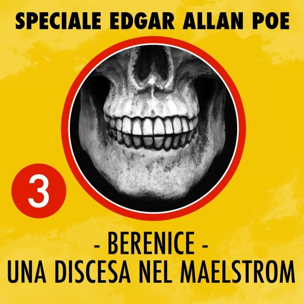 Cover Art for B00TLY0AH4, Berenice / Una discesa del Maelstrom (Speciale Edgar Allan Poe 3) by Unknown