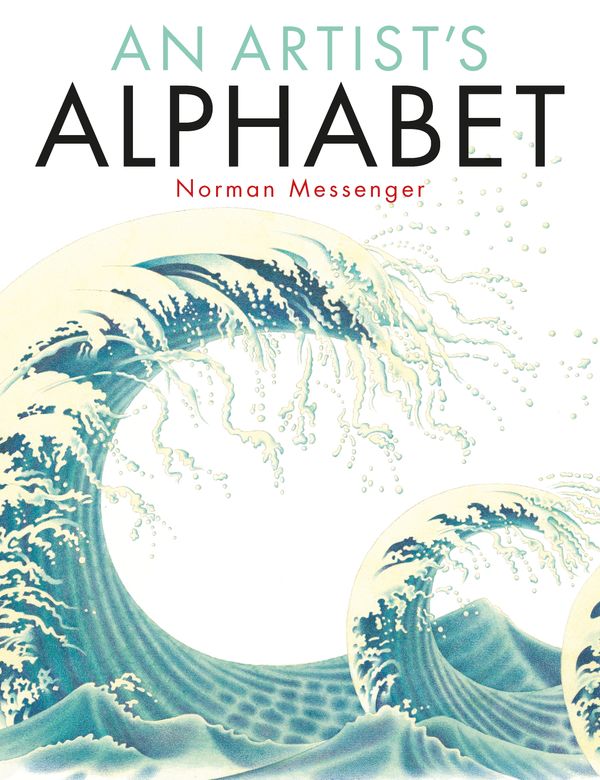 Cover Art for 9780763681234, An Artist's Alphabet by Norman Messenger
