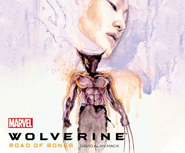 Cover Art for 9781662041709, Wolverine: Road of Bones by David Mack
