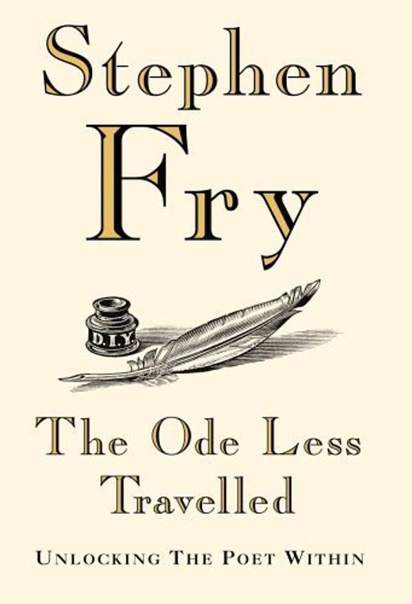 Cover Art for 8601200957839, The Ode Less Travelled: Unlocking the Poet Within by Fry, Stephen (2005) Hardcover by Stephen Fry