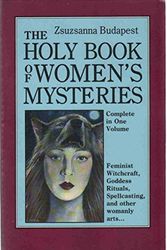 Cover Art for 9780914728672, Holy Book of Women's Mysteries by Zsuzsanna Budapest