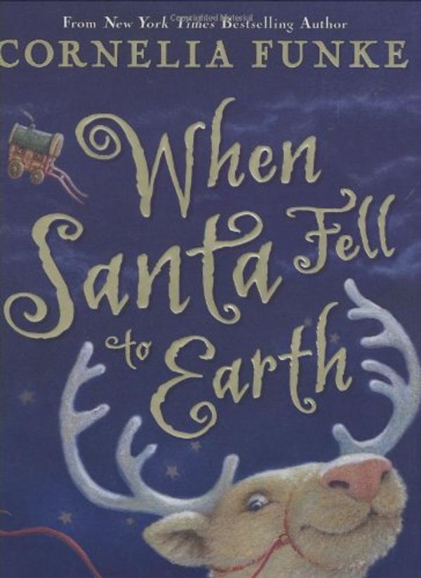 Cover Art for 9780439782043, When Santa Fell to Earth by Cornelia Funke