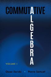 Cover Art for 9780486836614, Commutative Algebra: Volume I by Oscar Zariski