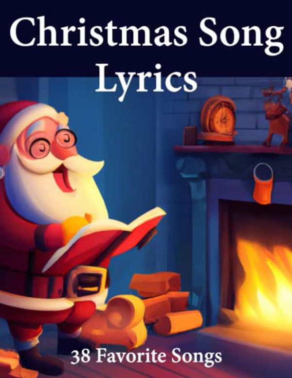 Cover Art for 9798364575418, Christmas Song Lyrics: 38 Favorite Songs including Traditional Carols, Hymns and Popular Songs for Sing-Along: Large font on 8.5"x11" book: Cover Glossy: Design: Santa Clause singer by Adams, Lexie
