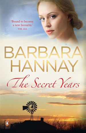 Cover Art for 9780143573203, The Secret Years by Barbara Hannay