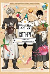 Cover Art for 9781646518432, Witch Hat Atelier Kitchen 1 by Hiromi Sato