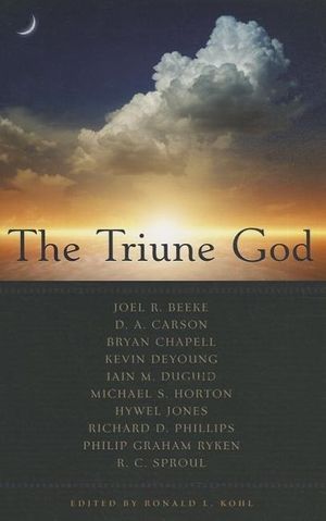 Cover Art for 9781596389816, The Triune God by Ronald L. Kohl (Editor)