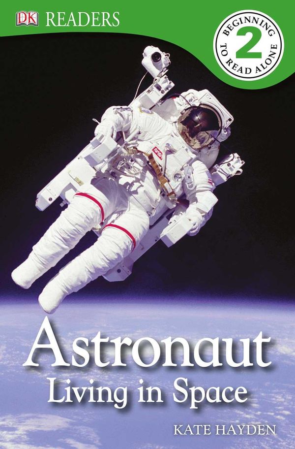 Cover Art for 9780756696207, DK Readers: Astronaut: Living in Space by Unknown