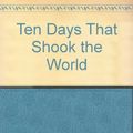 Cover Art for 9780899261539, Ten Days That Shook the World by John Reed