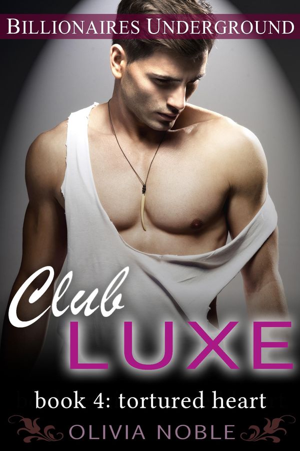 Cover Art for 1230000886185, Club Luxe 4: Tortured Heart by Olivia Noble