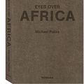 Cover Art for 9783832792237, Eyes over Africa XXL Collector's Edition 1-300 by Michael Poliza