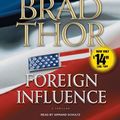 Cover Art for 9781442350205, Foreign Influence: A Thriller by Brad Thor