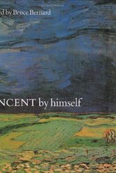 Cover Art for 9780316728027, Vincent By Himself Handbook by Van Gogh, Vincent, Bernard Bruce, Bruce Bernard